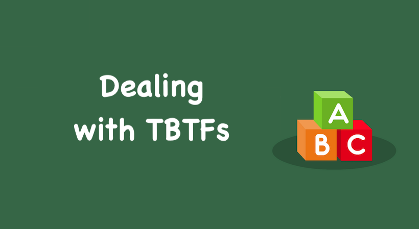 Dealing with TBTFs