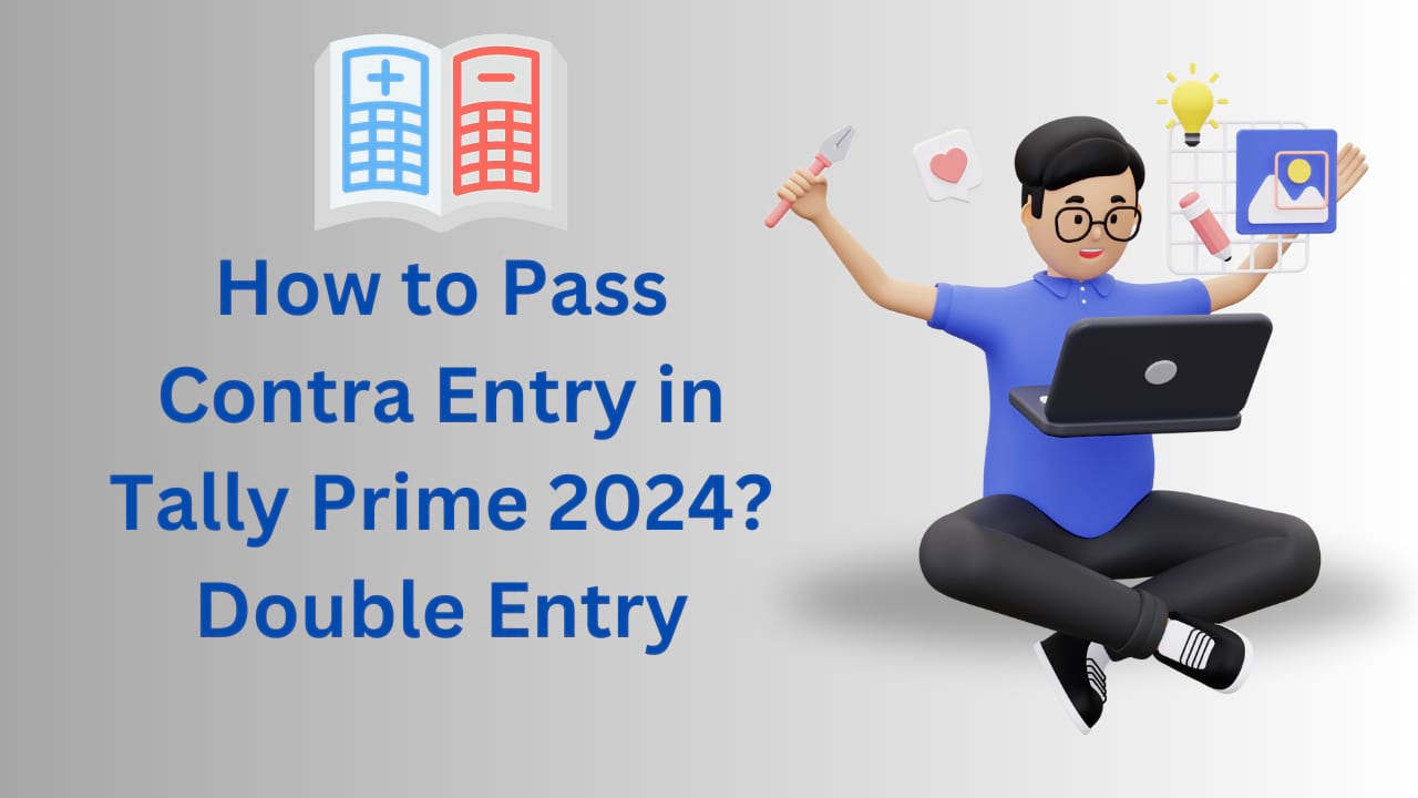 How to Pass Contra Entry in Tally Prime 2024