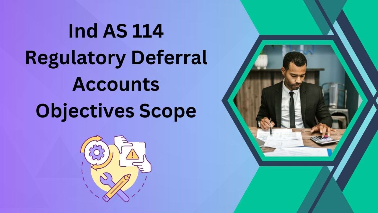 Ind AS 114, Regulatory Deferral Accounts