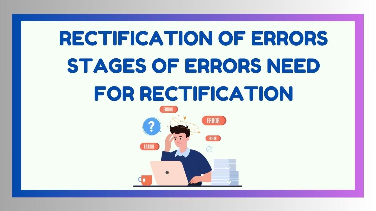 Rectification of Errors, Stages of Errors