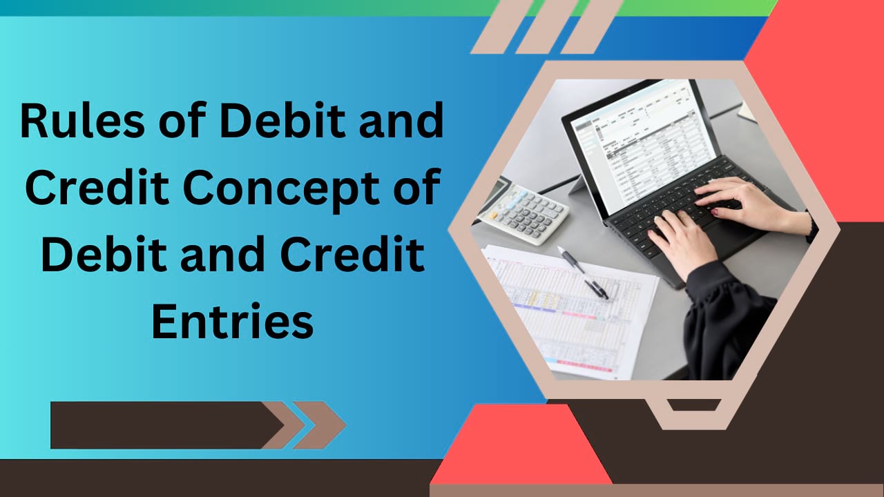 Rules of Debit and Credit