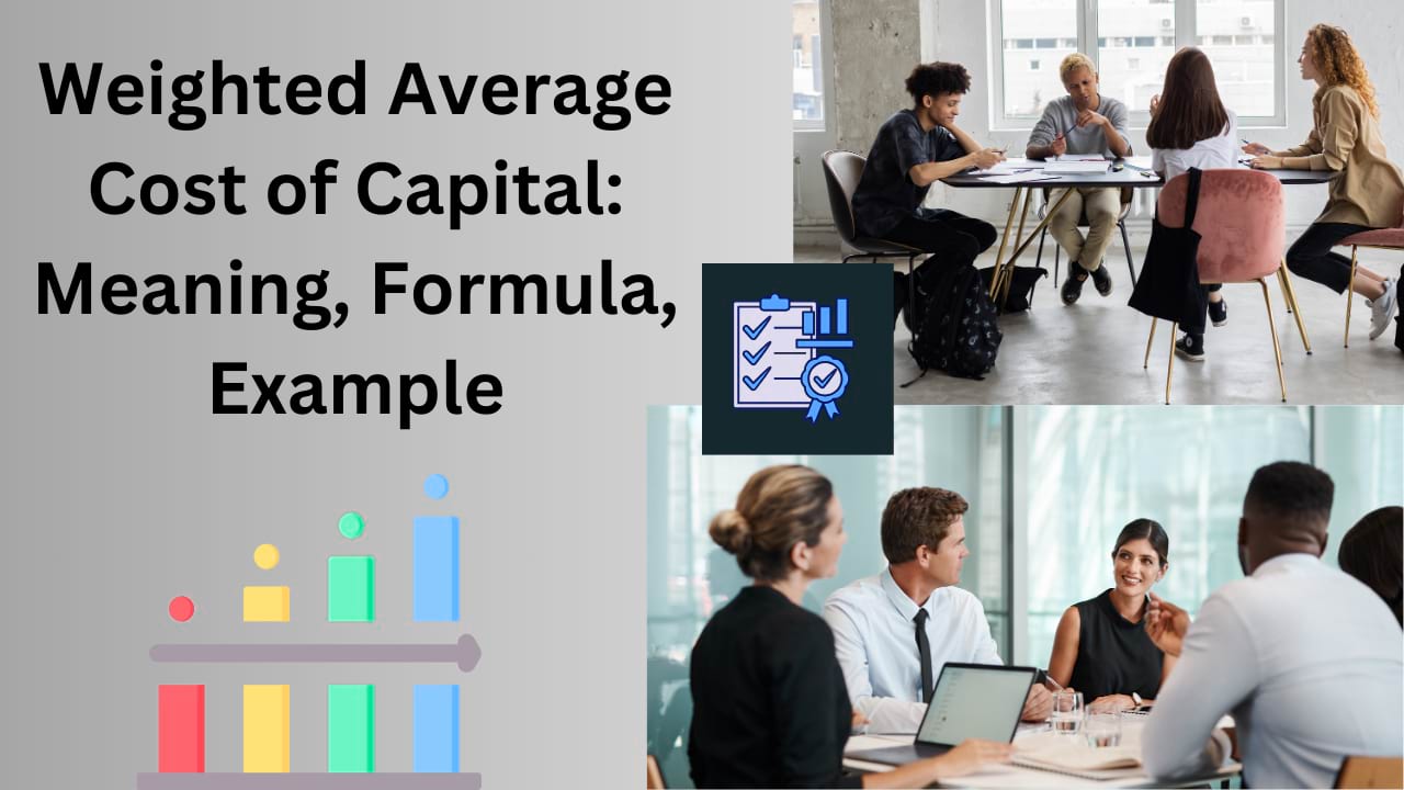 Weighted Average Cost of Capital Meaning, Formula, Example