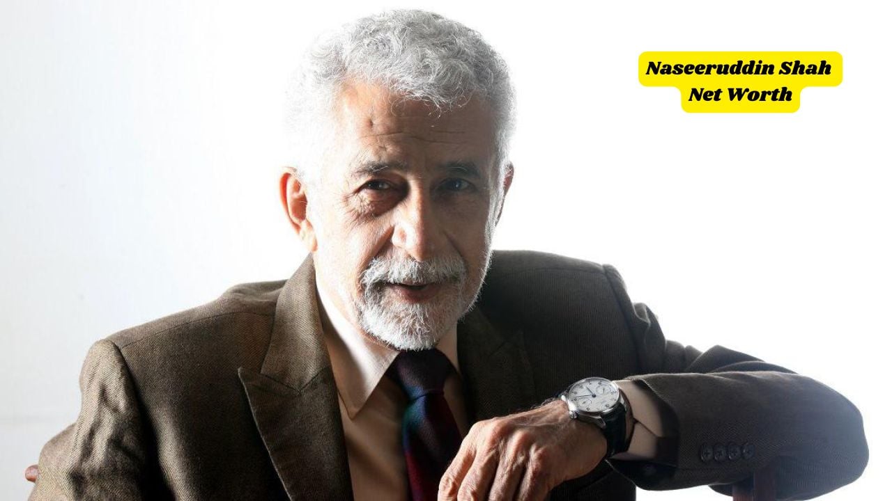 Naseeruddin Shah Net Worth